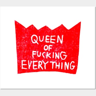 Queen of Everything Posters and Art